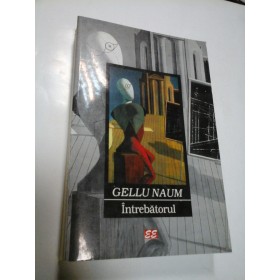 INTREBATORUL - GELLU NAUM
